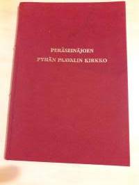 Peräseinäjoen Pyhän Paavalin kirkko Peräseinäjoen seurakunta painattanut 1992, seurakunta 100v. Kirjassa 48 valokuvaa. Ensimmäisellä  lehdellä omistuskirjoitus.