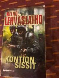 Reino Lehväslaiho / Kontion sissit. P.2009. Pehmeä kantinen pokkari. Toinen painos.