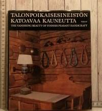 Talonpoikaisesineistön katoavaa kauneutta