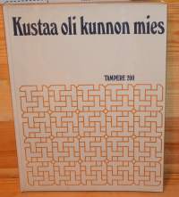 Kustaa oli kunnon mies. Tampere 200.