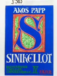 Sinikellot IV: kolmiäänisiä lauluja lapsikuorolle