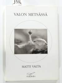 Valon metsässä