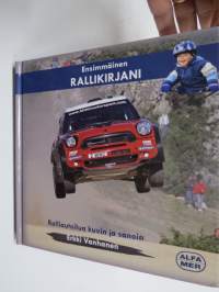 Ensimmäinen rallikirjani - Ralliautoilua kuvin ja sanoin