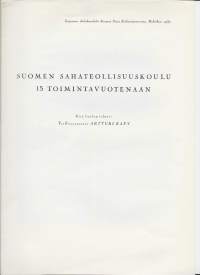 Suomen Sahateollisuuskoulu 15 toimintavuotenaan / Rehtori Artturi Käpy 1937