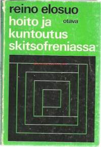 Elosuo, Reino,  Nimeke:Hoito ja kuntoutus skitsofreniassa.