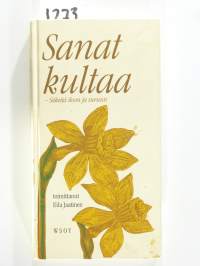 Sanat kultaa – säkeitä iloon ja suruun