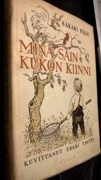 Minä sain kukon kiinni. Valikoima jutelmia kokoelmasta &quot;Minä olin pikkuinen vielä&quot;