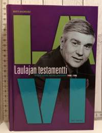 Laulajan testamentti : Veikko Lavin taiteilijavuodet 1950-1996