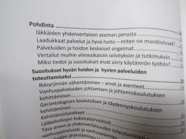 Vanhana tänään - Kohtaavatko tiedot, suositukset ja arkipäivän kokemukset toisensa ikääntyneiden ja vanhusten hidossa ja palveluissa