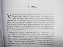 Vanhana tänään - Kohtaavatko tiedot, suositukset ja arkipäivän kokemukset toisensa ikääntyneiden ja vanhusten hidossa ja palveluissa