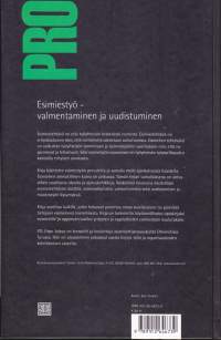 Esimiestyö - valmentaminen ja uudistuminen,2001. Tämä kirja antaa ideoita ja ajatuskehikkoja esimiehen ammatillisen kasvun jatkuvaan uudistumiseen