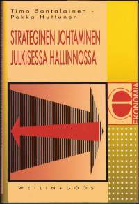 Strateginen johtaminen julkisessa hallinnossa, 1993. Julkisen sektorin murrosvaihe jatkuu ja kyseenalaistaa aikaisemmat johtamisstrategiat ja toimintavat.