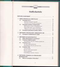 Strateginen johtaminen, 2002. Strategiateoriaa elävöittävät käytännön strategiaprosesseista kertyneet kokemukset, yritysesimerkit, tapahtumat ja episodit.