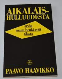 Aikalaishulluudesta. Arvio maan henkisestä tilasta