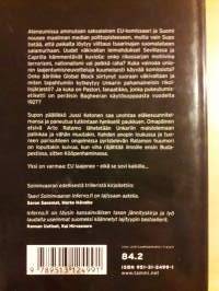 Koston komissio/ Taavi Soininvaara. P.2002, toinen painos. Kirjailija saanut tukea teoksen kirjoittamiseen Alfres Kordelinin säätiöltä