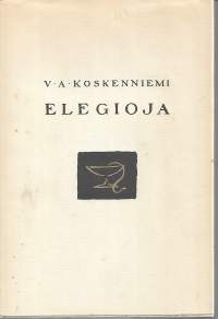 Elegioja, 1985.  7. painoksen näköispainos.  Somistanut Martta Wendelin.
