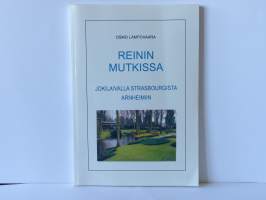 Reinin mutkissa - Jokilaivalla Strasbourgista Arnheimiin