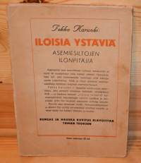 Iloisia ystäviä - Asemiesiltojen ilonpitäjiä