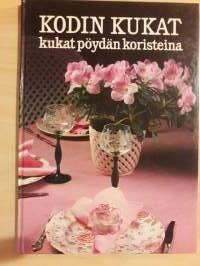 Kodin kukat-kukat pydän koristeina.Ideoita  perhe, vuoden aika ja arkea  juhlistavaan kukkien käyttöön.2-painos 1982.Hyvä selonteko, loistavia kuvia mm. kattauksesta