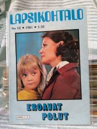 Lapsikohtalo - No 10 * 1981 - Eroavat polut