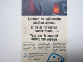 Autonne on vakuutettu matkan ajan - Er bil är försäkrad under resan - Your car is insured... - Bore - Svea - SHO/FÅA - Silja, Suomen Merivakuutusyhdistys -ehdot