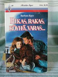 Rikas, rakas, köyhä, varas... - Harlekin Super