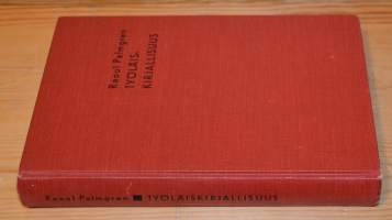 Työläiskirjallisuus (proletaarikirjallisuus). Kirjallisuus- ja aatehistoriallinen käsiteselvittely