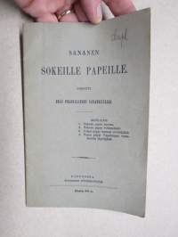 Sananen sokeille papeille. Kirjoitti eräs pelonalainen sanankuulija.