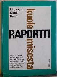 Raportti kuolemisesta. (Kuolema, saattohoito)