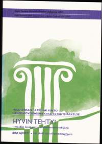 Hyvin tehty!  Meidän koulumme tulevaisuuden tekijänä, 2003.  Maaherran laatupalkinnon juhlajulkaisu. Etelä-Suomen lääninhallituksen julkaisuja 73.