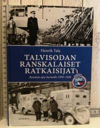 Talvisodan ranskalaiset ratkaisijat - Ranskan apu Suomelle 1939-1940