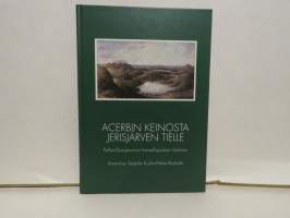 Acerbin keinosta Jerisjärven tielle. Pallas-Ounastunturin kansallispuiston historia