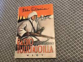 Radioselostajana tulilinjoilla.