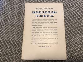 Radioselostajana tulilinjoilla.