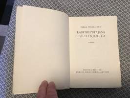 Radioselostajana tulilinjoilla.