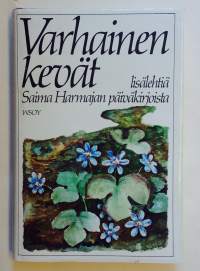 Varhainen kevät - lisälehtiä Saima Harmajan päiväkirjoista