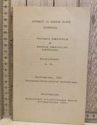 Asunnot ja kansan elämä Suomessa, sekä Neuvoja kopan kutomisesta sekä lyhyeitä ohjeita piilipuun viljelykseen