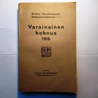 S.O.K:n Varsinainen kokous 1916 Päätöspöytäkirja, keskustelupöytäkirja ja liitteitä