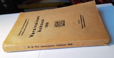 S.O.K:n Varsinainen kokous 1916 Päätöspöytäkirja, keskustelupöytäkirja ja liitteitä