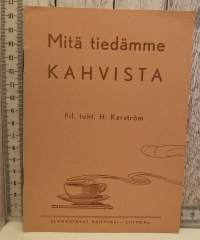 Mitä tiedämme kahvista