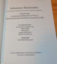 Johannes Ekelundin, ensimmäisen Suomessa kokonaan koulutetun lääkärin väitöskirjat Kupittaan lähteestä (1741) ja Epideemisestä katarrikuumeesta (1742)