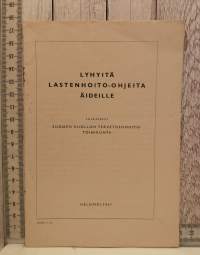 Lyhyitä lastenhoito-ohjeita äideille