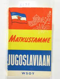 matkustamme Jugoslaviaan