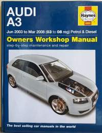 Audi A3 - Owners Workshop Manual. (Auto, autonkorjaus, autonhuolto)