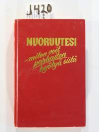 Nuoruutesi - miten voit parhaiten hyötyä siitä