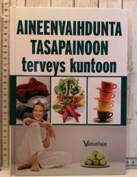 Aineenvaihdunta tasapainoon - Terveys kuntoon