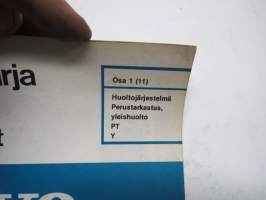 Volvo Kuorma-autot Huoltokäsikirja osa 1 (11) Huoltojärjestelmä, perustarkastus, yleishuolto PT, Y -korjaamokirjasarjan osa