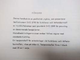 Volvo Kuorma-autot Huoltokäsikirja sarja 86-88 Paineilmajarrujen toiminnan tarkastus ja tiiviyden tarkastus, Paineilmalaitteiden koetus -korjaamokirjasarjan osa
