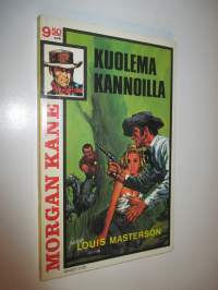 Morgan Kane 9. Kuolema kannoilla