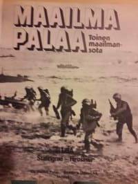 Maailma palaa. Toinen maailman sota-kolme kirjaa. Tarkkaa kerrontaa eripuolilta maailmaa. Samoin kuvia joka maasta sodan edetessä. Sivuja yhteensä 1431. P. 1975.
